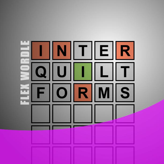 Flex Wordle 99 INTER, QUILT, FORMS Brain Teasers